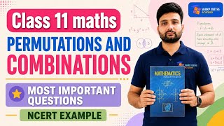 🔥 Class 11 Maths Permutation & Combination | Most Important Questions + NCERT Examples #class11maths
