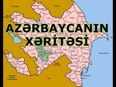 AZƏRBAYCANIN XƏRİTƏSİ