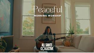 Peaceful Morning Worship | None But Jesus  | I Could Sing of Your Love Forever | Honey | Psalm 103