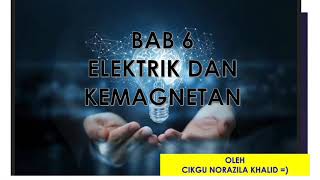 NOTA SAINS KSSM TING 3 BAB 6 ELEKTRIK DAN KEMAGNETAN NOTA SAINS KSSM TING 3 BAB 6 ELEKTRIK DAN KEMAGNETAN