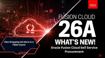 Oracle Fusion 26A |Self Service Procurement 26A Update | View Shopping List Items in a Table Layout