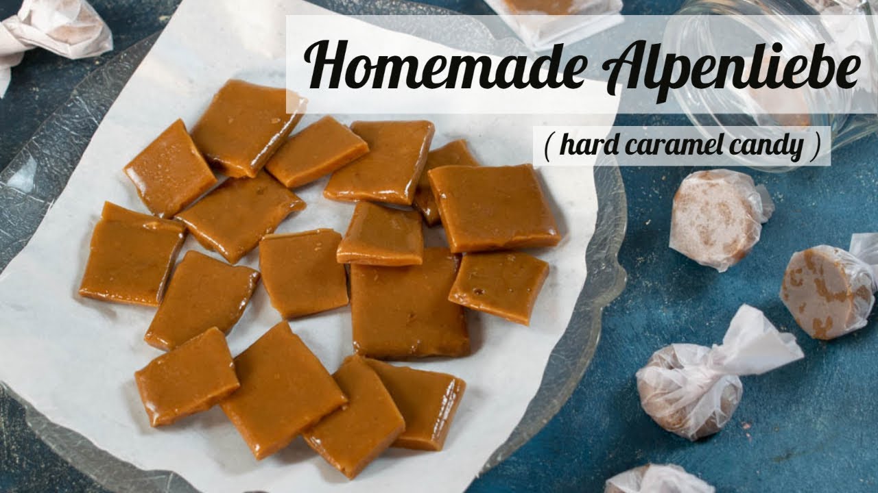 HOMEMADE ALPENLIEBE – HARD CANDY CARAMEL – Chef Hasti