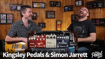 That Pedal Show – Kingsley Valve Pedals With Simon Jarrett
