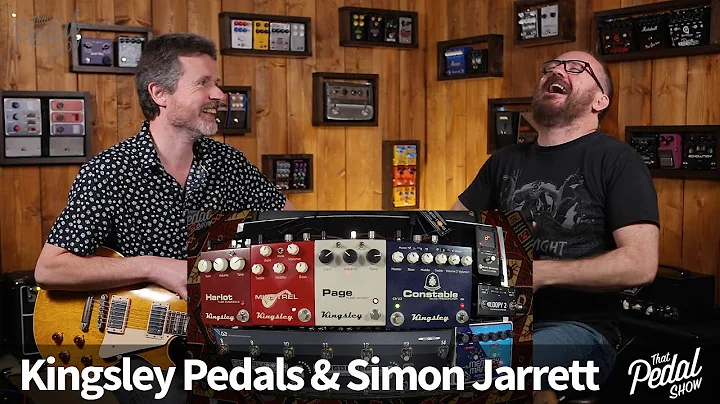 That Pedal Show  Kingsley Valve Pedals With Simon ...