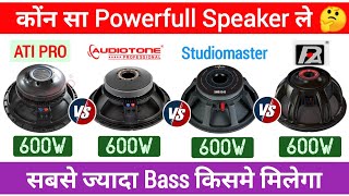 Atipro 600W Vs Tone 600W Vs Studiomaster 600W Vs P 600W Speaker Compaire 