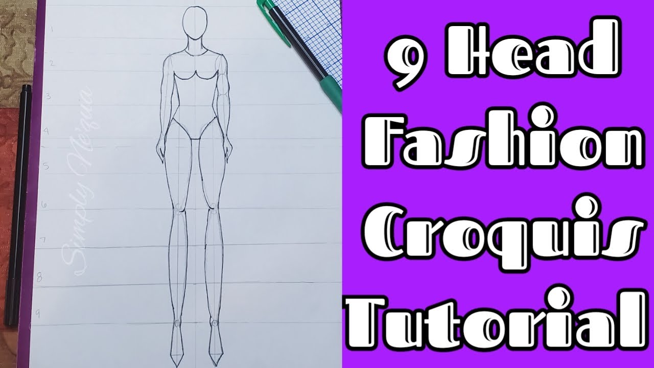 How to Draw a 9 Head Fashion Croquis |Simply Ne'qua - YouTube