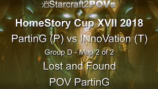 SC2 LotV - HomeStory Cup XVII 2018 - PartinG vs INnoVation - Group D - Map2 - Lost & Found - PartinG