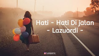 Hati - Hati Di Jalan - ( ruaspena )