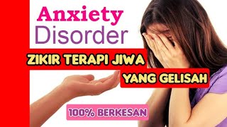 ZIKIR KETENANGAN JIWA | PENAWAR BAGI PENYAKIT SEPERTI ANXIETY DISORDER