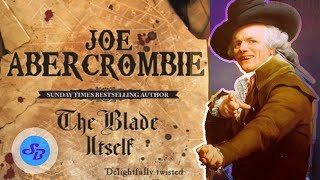 The Blade Itself: Joe Abercrombie - Thoughts / Review (No Spoilers)