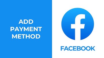 Add Payment Methods in Facebook | Credit cards, Debit cards, PayPal, or Direct debit bank accounts