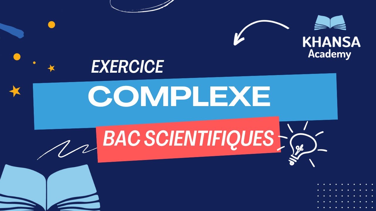 Exercice complexe -Bac scientifiques-