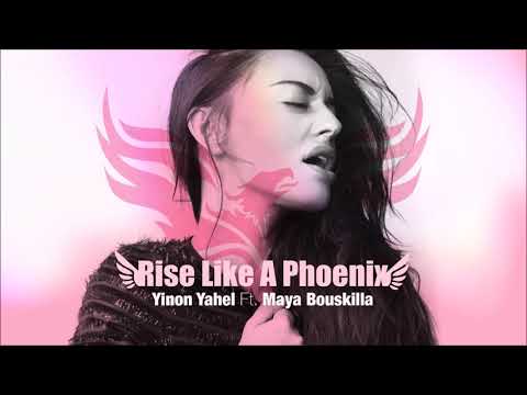 Yinon Yahel ft Maya Bouskilla - Rise Like A Phoenix