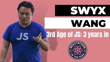 The third age of JavaScript: Three years in - Swyx