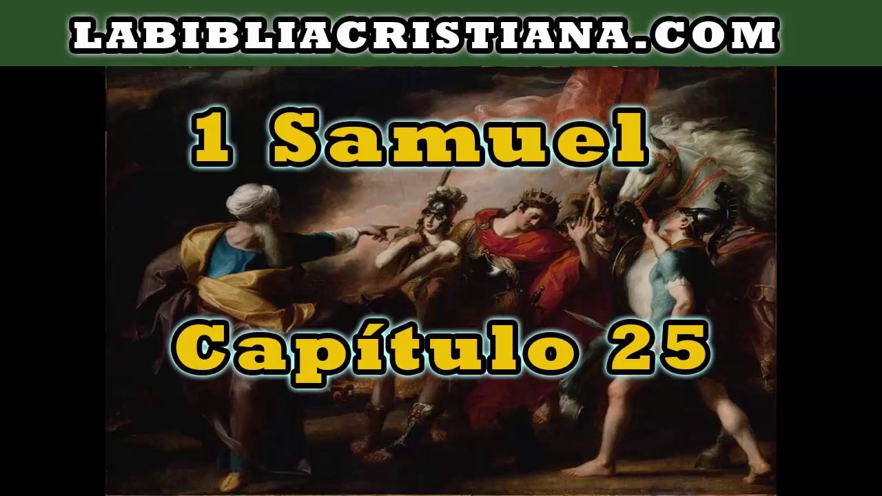 1-samuel-capitulo-25-la-biblia-en-audio-youtube