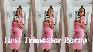 First Trimester Recap | Pregnancy Must-Haves | Pregnancy Symptoms