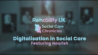 Social Care Chronicles with Nourish Promotional Video