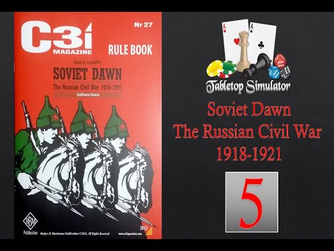 Видео: Tabletop Simulator "Soviet Dawn. The Russian Civil War 1918-1921" - играем в настолку pt 5