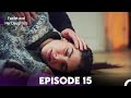 Fazilet And Her Daughters Episode 15 English Subtitles 