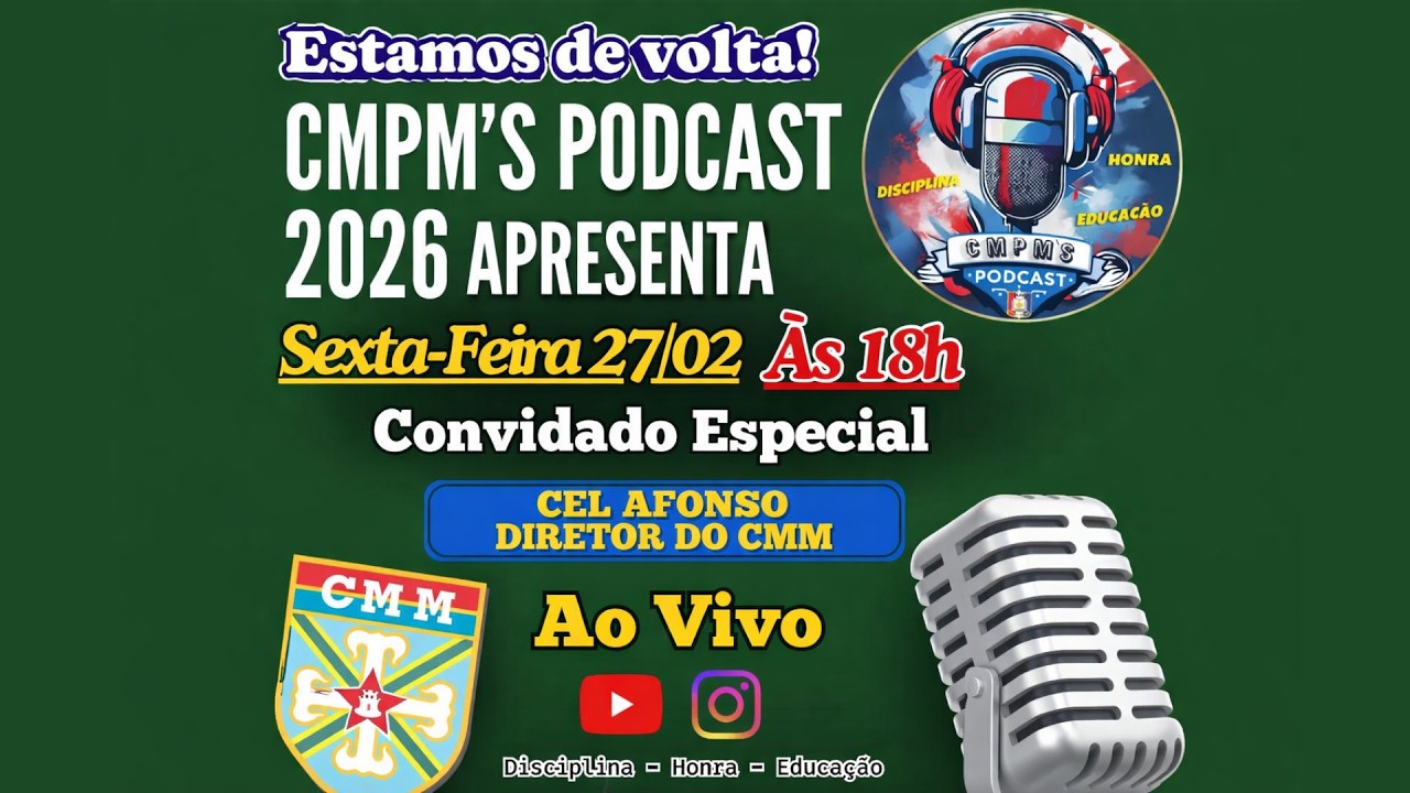 CMPM’S Podcast 2026 | Ao Vivo com Cel Afonso – Diretor do CMM