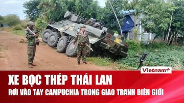 Campuchia thu giữ xe bọc thép của quân đội Thái Lan, cuộc sống 800.000 người bị xáo trộn vì xung đột