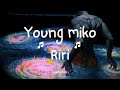 Young Miko Riri مترجمة ب بدون موسيقى Lyrics 