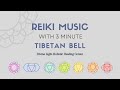Reiki music  om chanting  3minute tibetan bell