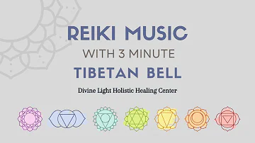 Reiki Music | Om Chanting | 3-Minute Tibetan Bell