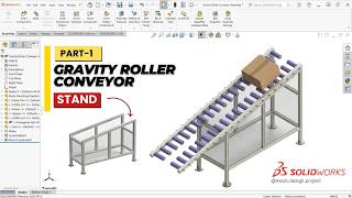 Gravity Roller Conveyor Design in SolidWorks | Part 1 – Conveyor Stand Design