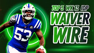 Top 3 NFL IDP Waiver Wire Streamers You Must-Start Week 13!