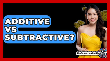 Additive Vs Subtractive? - The Animation Reel