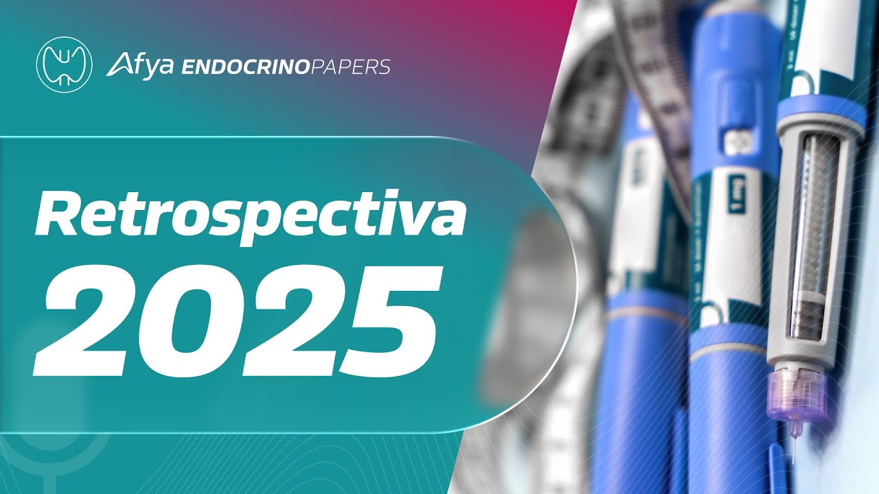 Retrospectiva 2025: quais foram as principais novidade do ano em endocrinologia?