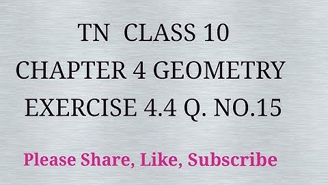 TN 10th maths chapter 4 geometry exercise 4.4 question number 15