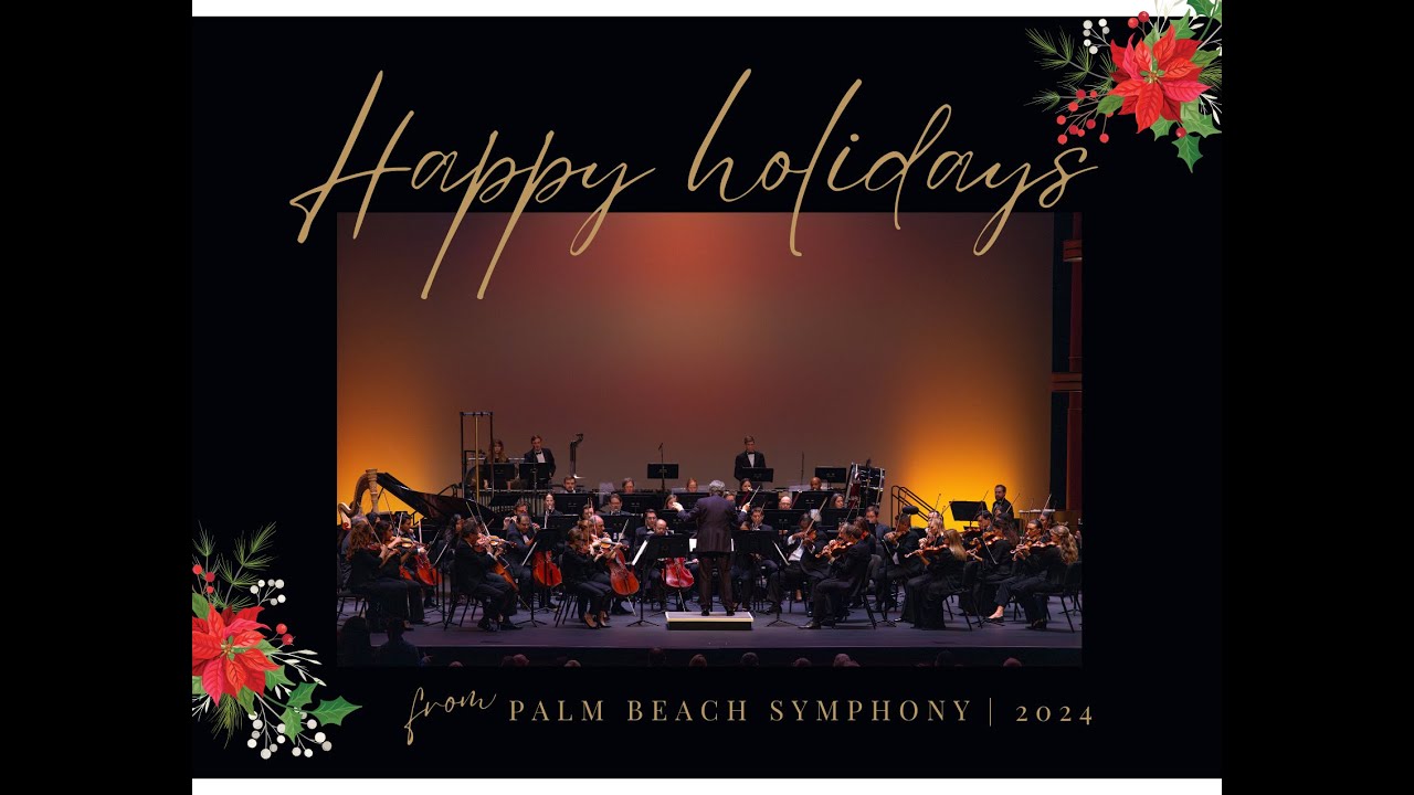 Happy holidays from Palm Beach Symphony!