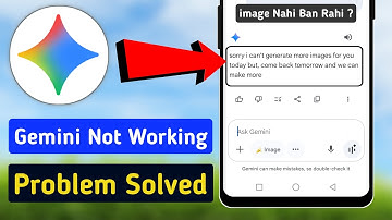 Gemini me image nahi ban rahi | Gemini not working Problem | Gemini App work nahi kar raha