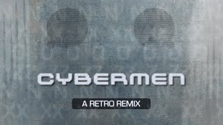 Doctor Who: Cybermen - A Retro Remix (1000 subscribers special!)
