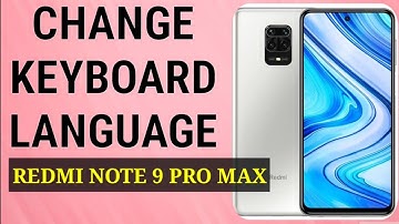 How To Change Keyboard Language In Redmi Note 9 Pro Max
