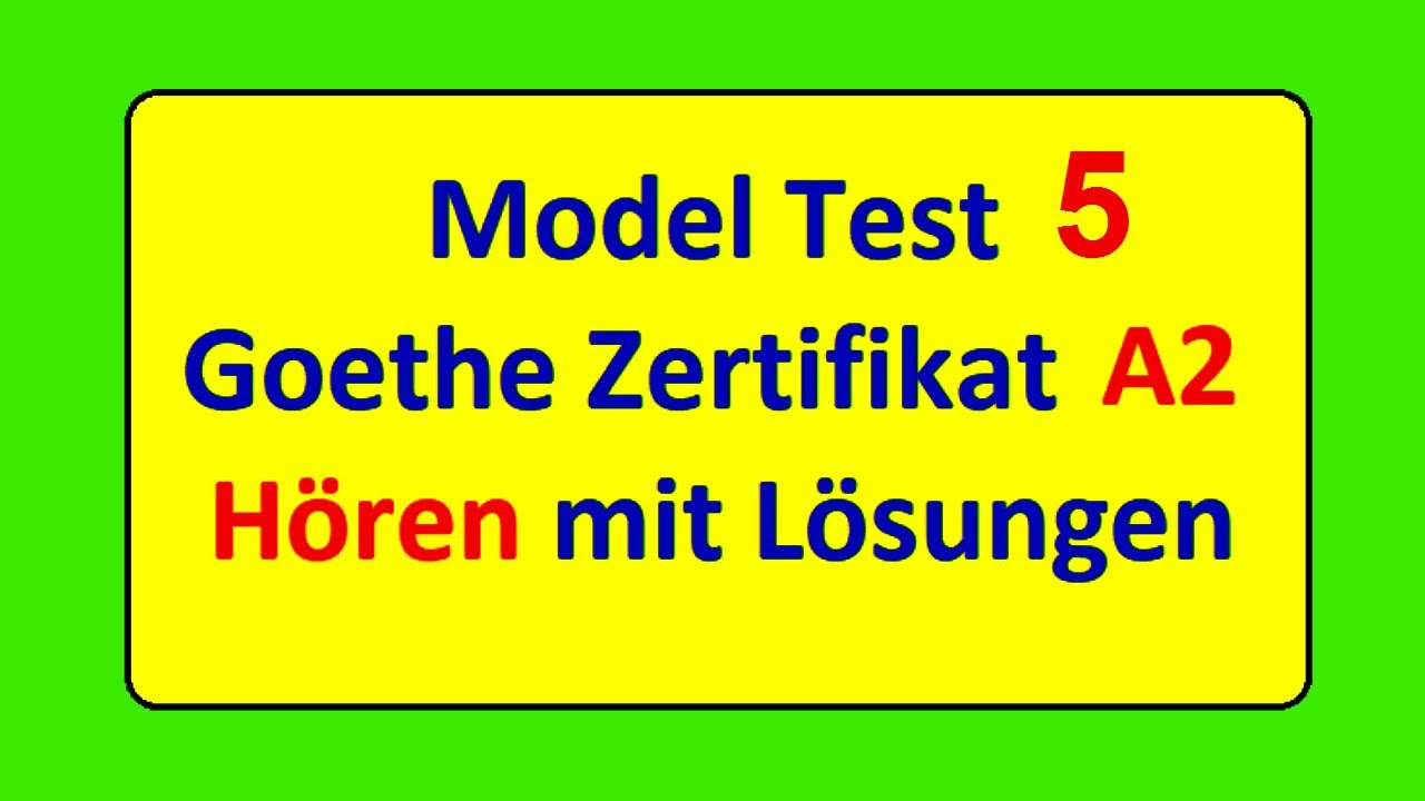 Model test 5 || Goethe Zertifikat A2 || Hören mit Lösungen