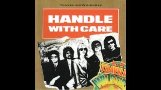 The Traveling Wilburys   -   Handle With Care ( sub español )