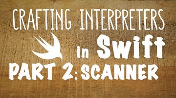 Crafting Interpreters in Swift - Part 2: Scanner