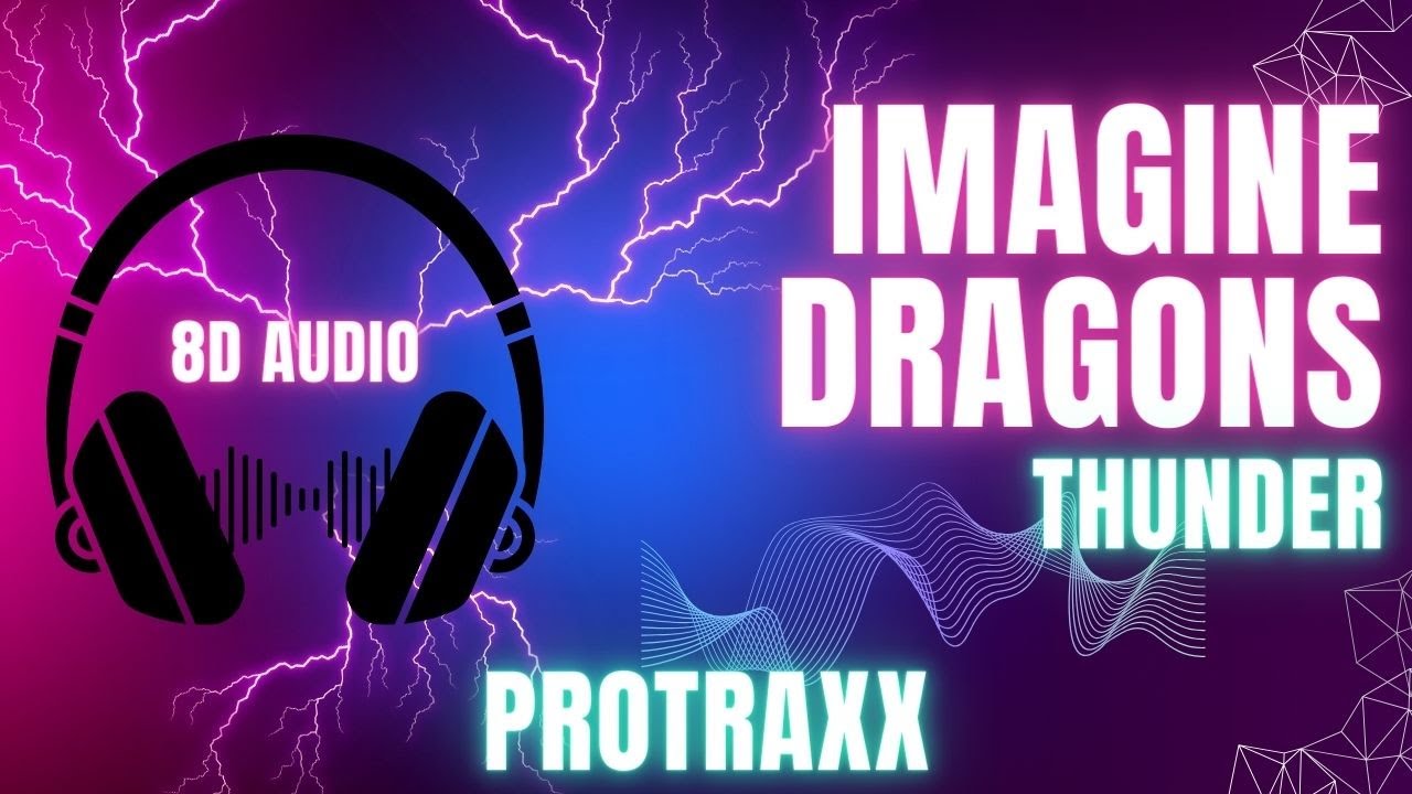 Imagine Dragons - Thunder [8D Audio]