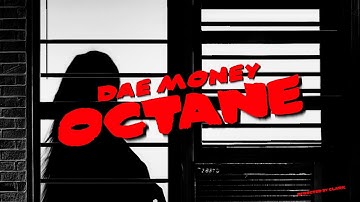 DaeMoney - Octane (Official Video)