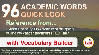 96 Academic Words Quick Look Words Ref from "How work kept me going during my cancer treatment, TED"