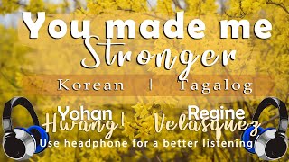 You Made Me Stronger - Tagalog and korean Duet | Yohan Hwang ft. Regine Velasquez | Annyeong