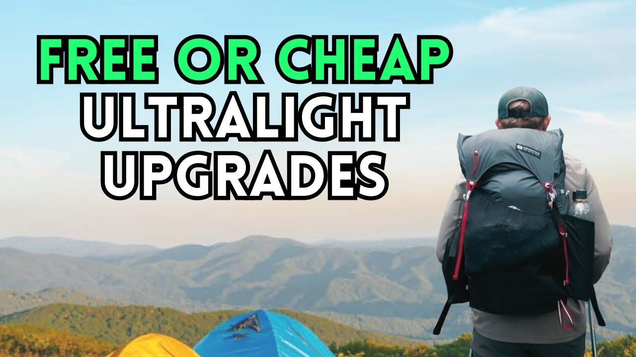 12 FREE or CHEAP Ultralight Backpacking Upgrades That Instantly Cut ...