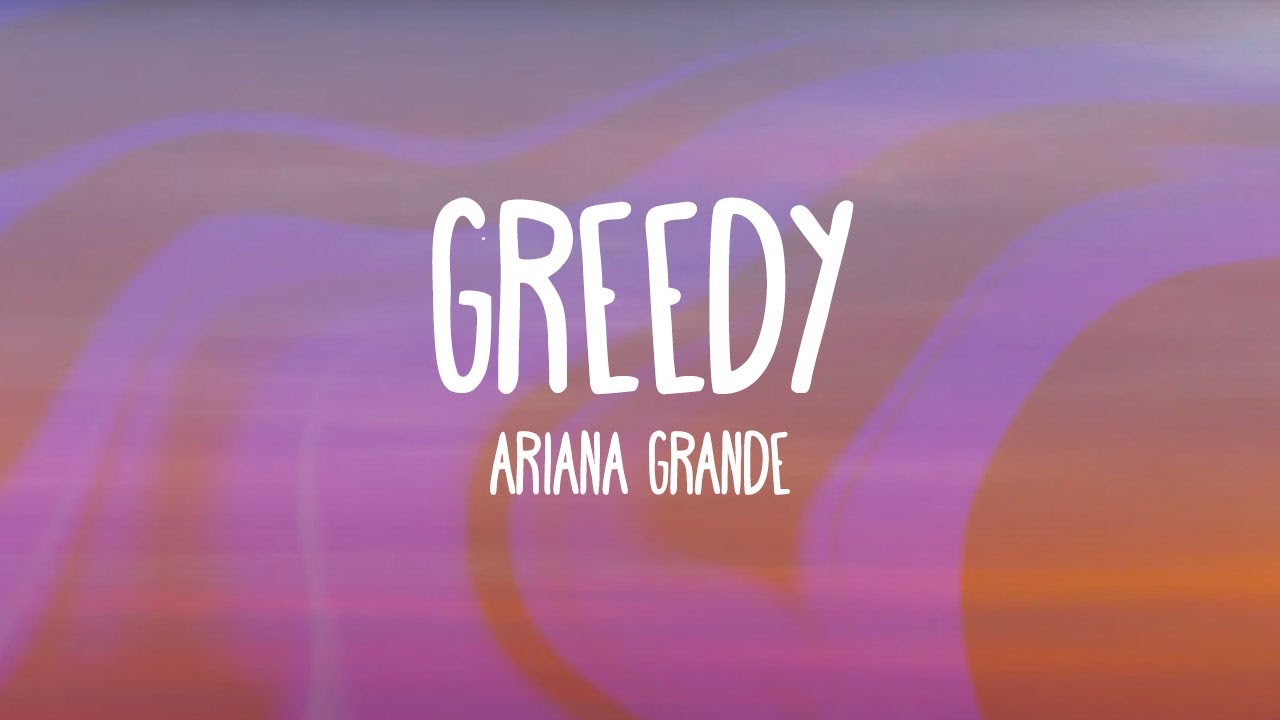 Download Ariana Grande - Greedy