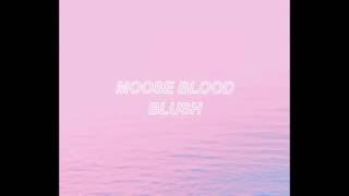 Watch Moose Blood Loome video