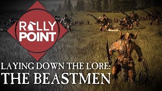 Rally Point - Laying Down the Lore: The Beastmen