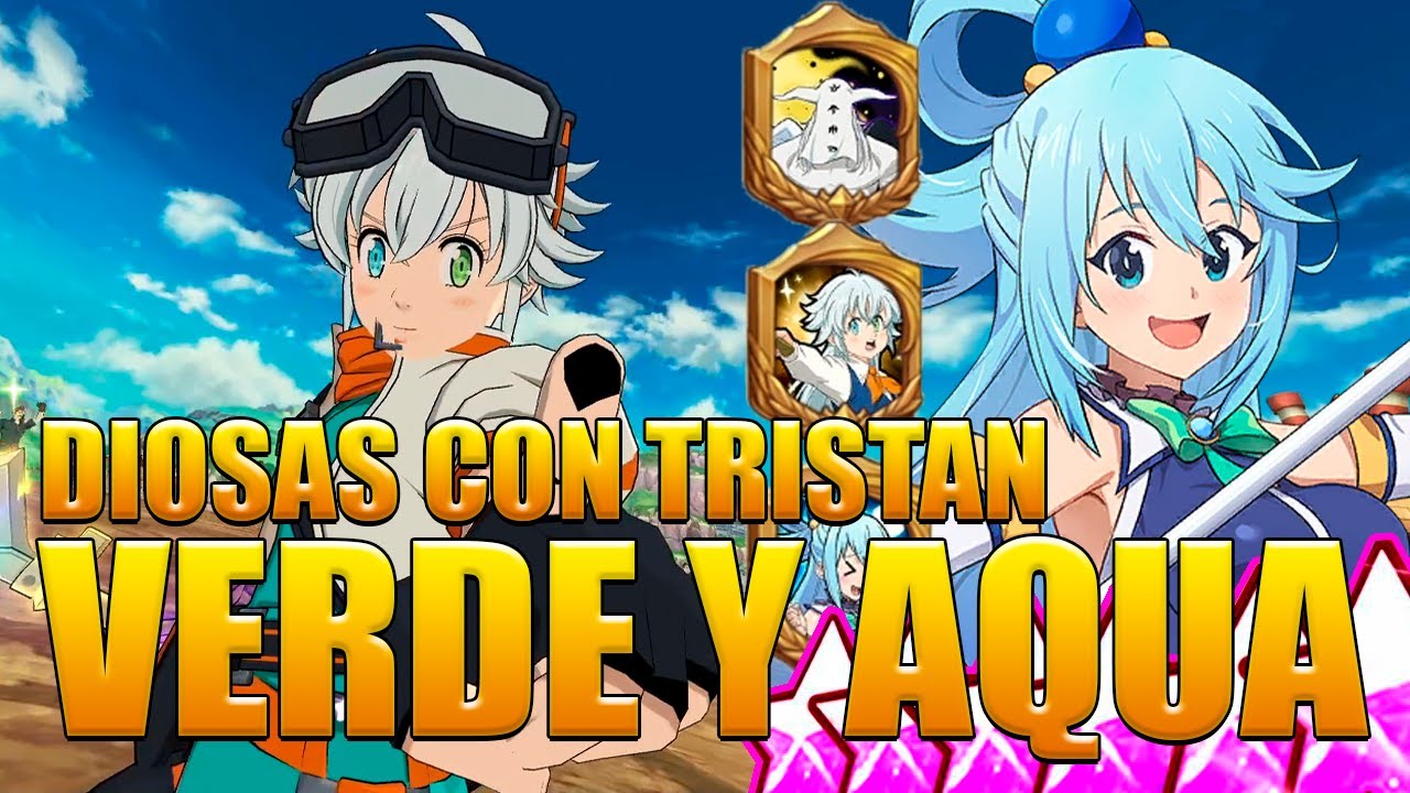 Un Grandioso Combo Con Tristan Verde y Aqua en el Team de Diosas/ The Seven Deadly Sins: Grand Cross
