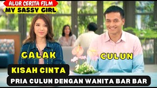 KISAH CINTA PRIA CULUN DAN CEWEK BAR BAR | ALUR CERITA FILM MY SASSY GIRL